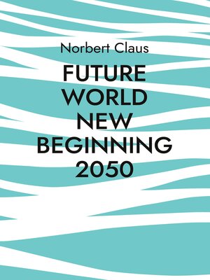 cover image of Future World new beginning 2050